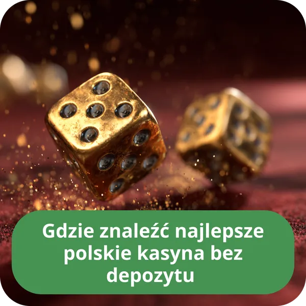 Gdzie znaleźć najlepsze polskie kasyna bez depozytu