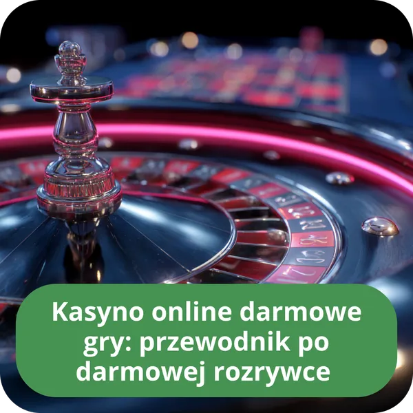 Kasyno online darmowe gry: przewodnik po darmowej rozrywce